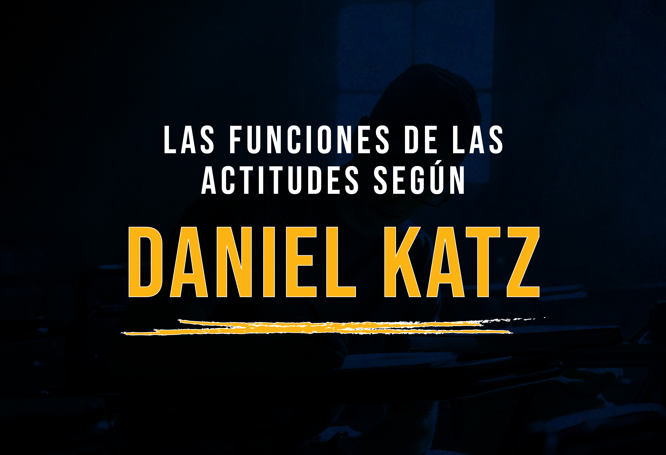 Las funciones de las actitudes Katz